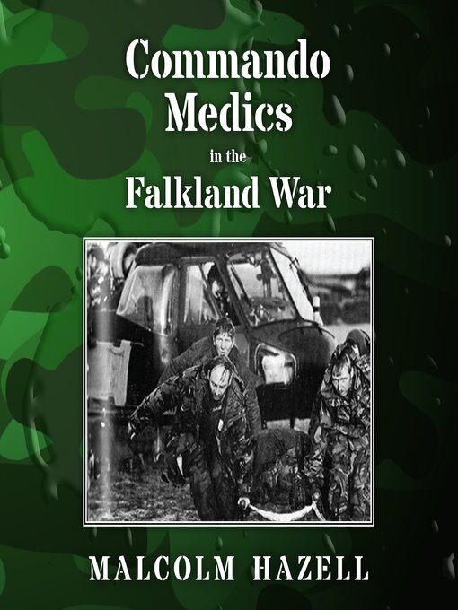 Title details for Commando Medics in the Falkland War by Malcolm Hazell - Available